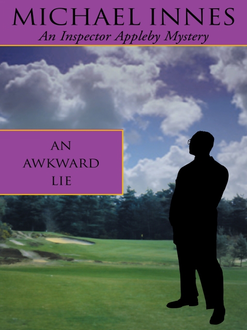 Title details for An Awkward Lie by Michael Innes - Available